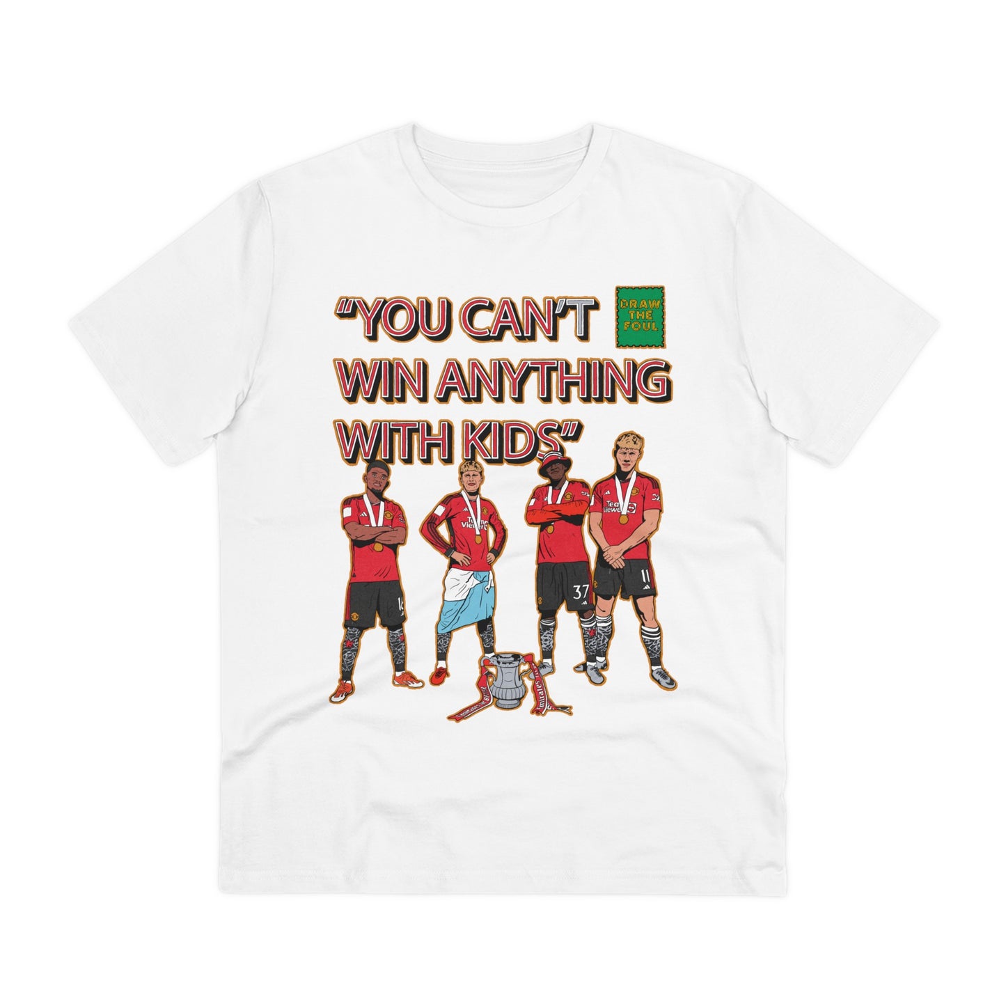 "You Can't Win Anything With Kids" T Shirt (FA Cup Champions 2024)