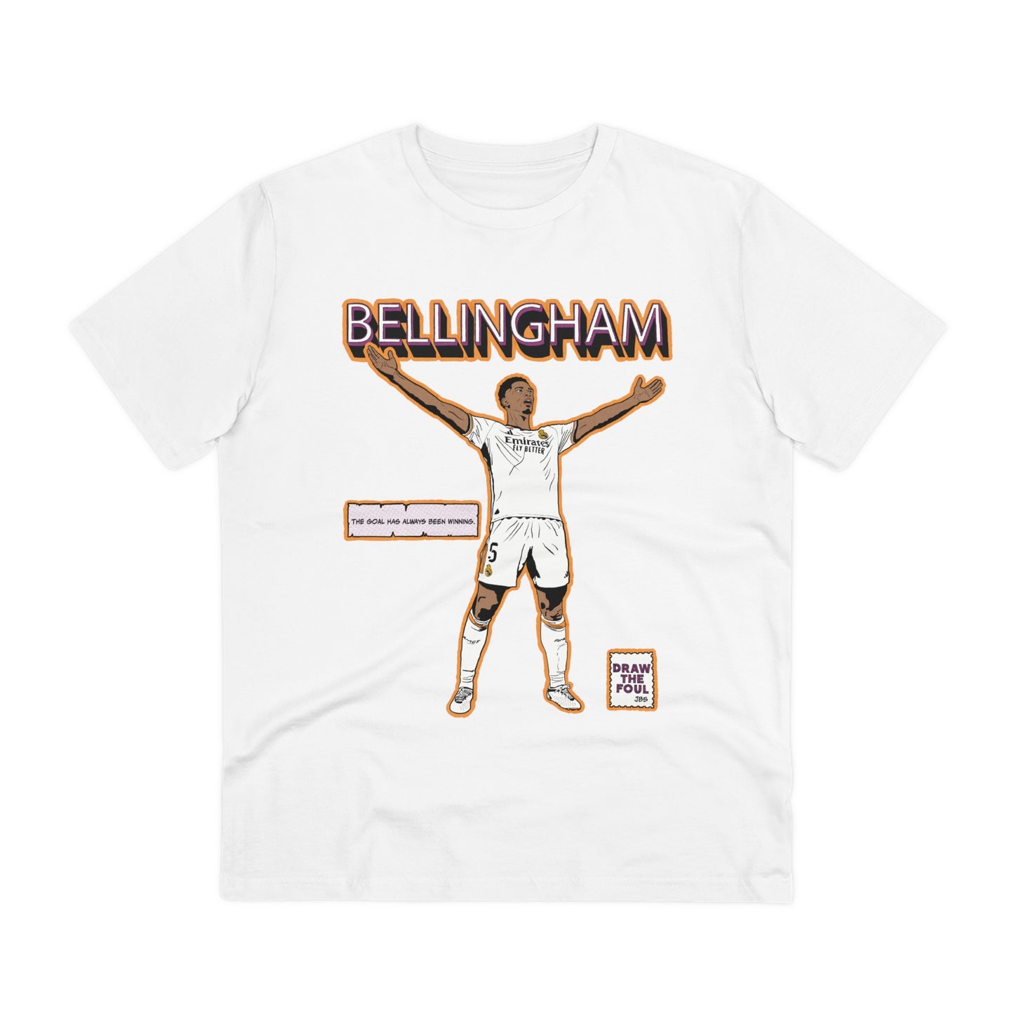 Bellingham 'The Goal Has Always Been Winning' T Shirt (Champions League Final)