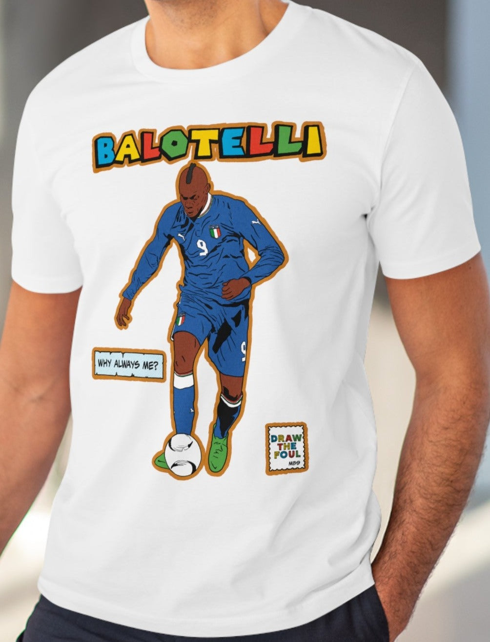 Mario 'Why Always Me?' Balotelli T Shirt (Euros Legends)